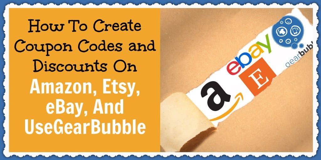 Want to create coupon codes and discounts for the holidays? Here's how to do it on Amazon, Etsy, eBay, and UseGearBubble.