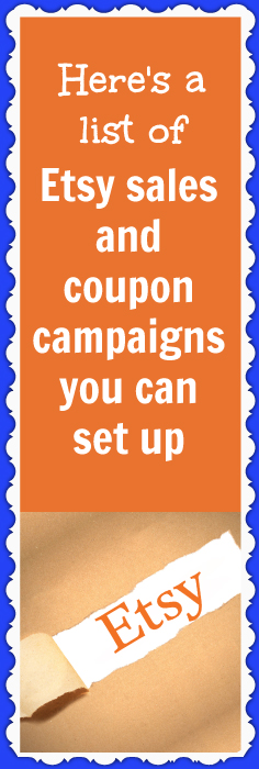 Here's a list of Etsy sales and coupon campaigns you can set up