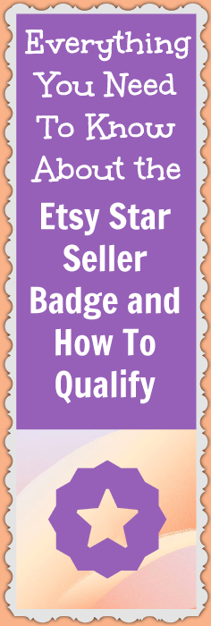 Here is everything you need to know about the Etsy Star Seller Program and the Etsy Star Seller badge and how you can get it