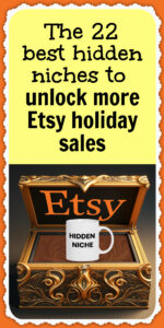 Increase your Etsy sales with these hidden niches